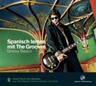 Dieter Brandecker, Eva Brandecker - Spanisch lernen mit The Grooves: Spanisch lernen mit The Grooves - Groovy Basics, 1 Audio-CD (Livre audio)