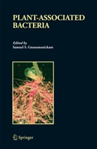 Samuel S. Gnanamanickam, Samue S Gnanamanickam, Samuel S Gnanamanickam - Plant-Associated Bacteria