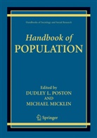 Dudle L Poston, Dudley L Poston, Micklin, Micklin, Michael Micklin, Dudley L Poston... - Handbook of Population