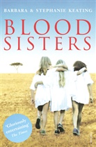 Barbara Keating, Stephanie Keating, Keating Barbara, Keating Stephanie - Blood Sisters