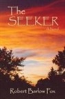 Robert B. Fox, Robert B. Barlow Fox, Robert Barlow Fox - The Seeker