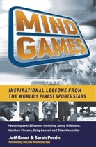 J Grout, Jef Grout, Jeff Grout, Jeff Perrin Grout, Sarah Perrin, Sarah (Freelance writer) Perrin... - Mind Games