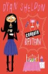 Dyan Sheldon - I Conquer Britain