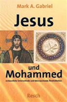 Mark A Gabriel, Mark A. Gabriel - Jesus und Mohammed