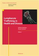Raffaele Badolato, Raffael Badolato, Raffaele Badolato, Sozzani, Sozzani, Silvano Sozzani - Lymphocyte Trafficking in Health and Disease