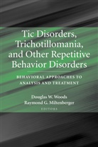 Miltenberger, Miltenberger, Raymond Miltenberger, Raymond G. Miltenberger, Dougla Woods, Douglas Woods... - Tic Disorders, Trichotillomania, and Other Repetitive Behavior Disorders