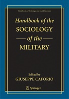 Giuseppe Caforio, Giusepp Caforio, Giuseppe Caforio - Handbook of the Sociology of the Military
