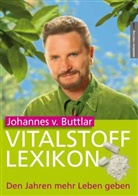 Johannes von Buttlar - Vitalstofflexikon