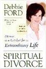 Debbie Ford, Ford Debbie - Spiritual Divorce