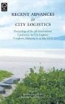 Eiichi Taniguchi, Russell G. Thompson - Recent Advances in City Logistics