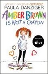 Paula Danziger, Tony Ross, Tony Ross - Amber Brown Is Not a Crayon