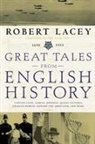 Robert Lacey, Robert Comp Lacey - Great Tales from English History