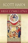 Scott Hahn - First Comes Love
