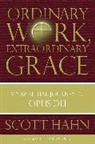 Scott Hahn - Ordinary Work, extraordinary Grace