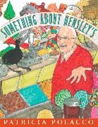 Patricia Polacco, Patricia Polacco - Something About Hensley's