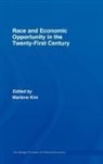 Marlene Kim, Marlene (University of Massachusetts Boston Kim, Marlene Kim, Marlene (University of Massachusetts Boston Kim - Race and Economic Opportunity in the Twenty-First Century