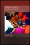 Rita Langer, Rita (University of Bristol Langer, Langer Rita - Buddhist Rituals of Death and Rebirth