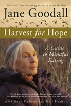 Jane Goodall, Gail Hudson, Gary Mcavoy, Gary et al McAvoy, Jane Goodall, Gail Hudson... - Harvest for Hope