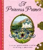 Stephanie True Peters, Stephanie True/ Oberdieck Peters, Denis Gordeev, Bernhard Oberdieck - A Princess Primer