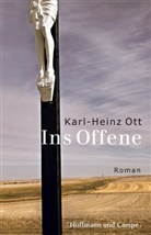 Karl H Ott, Karl Heinz Ott, Karl-H Ott, Karl-Heinz Ott - Ins Offene