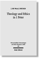 J de Waal Dryden, J. de Waal Dryden, J. d Waal Dryden - Theology and Ethics in 1 Peter
