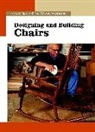 Editors of "Fine Woodworking", Editors Of Fine Woodworking, Fine Woodworkin, Fine Woodworking - Designing and Building Chairs: The New Best of Fine Woodworking