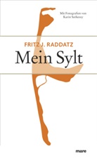 Fritz J Raddatz, Fritz J. Raddatz, Karin Szekessy, Karin Székessy, Deni Scheck, Denis Scheck - Mein Sylt