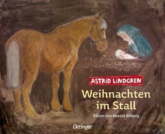 Astrid Lindgren, Harald Wiberg, Harald Wiberg, Anna L Kornitzky - Weihnachten im Stall