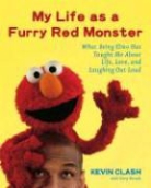 Kevin Clash, Kevin/ Brozek Clash, Louis Henry Mitchell - My Life As a Furry Red Monster
