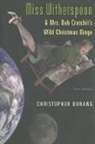 Christopher Durang, Christopher Durang - Miss Witherspoon and Mrs. Bob Cratchit's Wild Christmas Binge