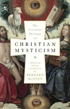 Bernard Mcginn, Bernard Mcginn - The Essential Writings of Christan Mysticism
