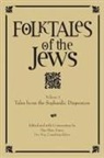 Dan Ben-Amos, Dan (EDT)/ Noy Ben-Amos, Ira Shander, Dan Ben-Amos, Dov Noy - Folktales of the Jews, Volume 1