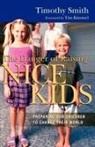 Tim Smith, Timothy Smith - The Danger of Raising Nice Kids
