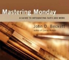 John D. Beckett - Mastering Monday