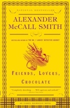 Alexander McCall Smith, Alexander McCall Smith - Friends, Lovers, Chocolate