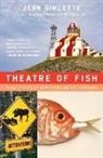 John Gimlette - Theatre of Fish