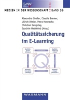 Claudia Bremer, Ullrich Dittler, Ulrich Dittler, Petra Hennecke, Christian Sengstag, Alexandra Sindler... - Qualitätssicherung im E-Learning