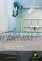 Brian Clark, TBA - Whose Life Is It Anyway ?