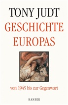 Tony Judt - Geschichte Europas von 1945 bis zur Gegenwart