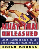 Glen Cordoza, Krauss, Erich Krauß, Krauss Erich - Muay thai unleashed: learn techniqu