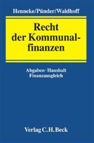 Hans G. Henneke, Hans-Günter Henneke, Herman Pünder, Hermann Pünder, Christian Waldhoff, Christian Waldhoff u a - Recht der Kommunalfinanzen
