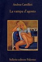 Andrea Camilleri - La vampa d' agosto