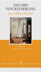 Eduard Graf Von Keyserling, Eduard Von Keyserling, Eduard von (Graf) Keyserling - Im stillen Winkel