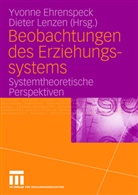 Yvonn Ehrenspeck, Yvonne Ehrenspeck, Yvonne G. Ehrenspeck-Kolasa, LENZEN, Lenzen, Dieter Lenzen - Beobachtungen des Erziehungssystems