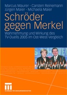 Jürgen Maier, Jürgen u Maier, Michaela Maier, Marcu Maurer, Marcus Maurer, Carste Reinemann... - Schröder gegen Merkel