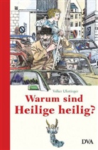 Volker Ufertinger, Klaus Ensikat - Warum sind Heilige heilig?