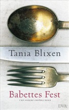 Tania Blixen - Babettes Fest und andere Erzählungen