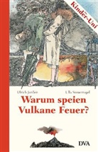 Ulric Janssen, Ulrich Janßen, Ulla Steuernagel, Klaus Ensikat - Warum speien Vulkane Feuer?