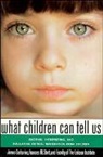 Erikson Institute Faculty, Faculty of the Erikson Institute, J Garbarino, James Garbarino, James Stott Garbarino, Garbarino James... - What Children Can Tell Us