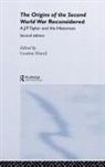 Gordon Martel, A.J.P. Taylor, Gordon Martel, Martel Gordon - The Origins of the Second World War Reco